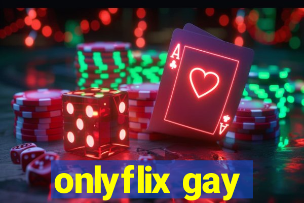 onlyflix gay